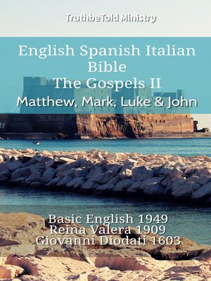 cover image of English Spanish Italian Bible--The Gospels II--Matthew, Mark, Luke & John